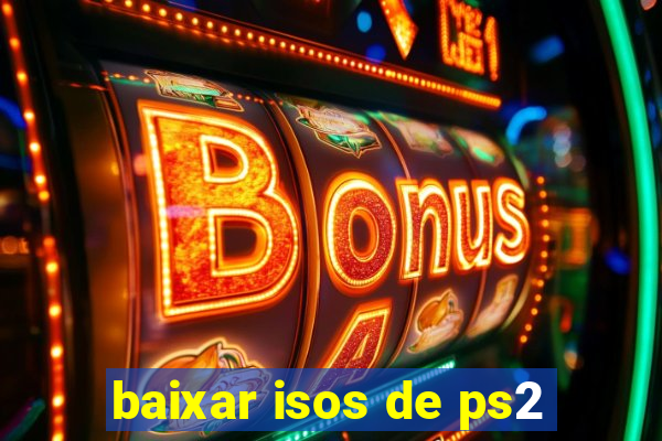 baixar isos de ps2